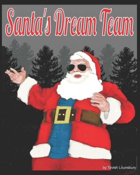 Cover for Tavish Lounsbury · Santa's Dream Team (Paperback Book) (2021)