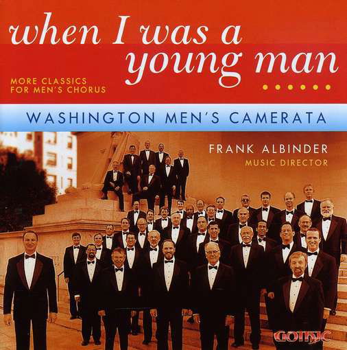 When I Was a Young Man: More Classics for Men's - Washington Men's Camerata - Musik - GOT - 0000334926724 - 9. Juni 2009