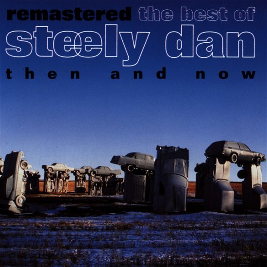 Steely Dan · Best Of: then & Now (CD) [Remastered edition] (2000)
