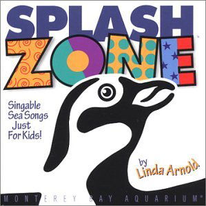 Cover for Linda Arnold · Splash Zone: Singable Sea Songs Just for Kids (CD) (2006)