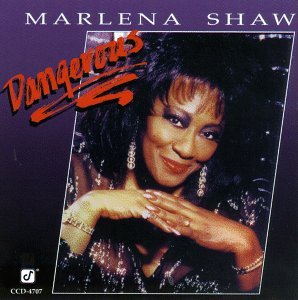 Marlena Shaw-dangerous - Shaw Marlena - Musik - CONCORD RECORDS - 0013431470724 - 21 maj 1996