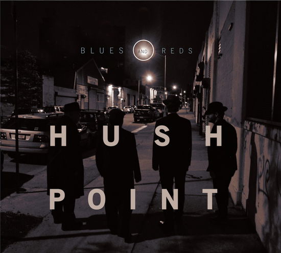 Cover for Hush Point · Blues And Reds (CD) (2014)