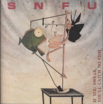 If You Swear You'll Catch Fish - Snfu - Musique - BETTER YOUTH ORGANISATION - 0020282001724 - 17 juillet 2001