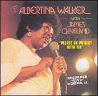 Cover for Albertina Walker · Please Be Patient (CD) (2004)