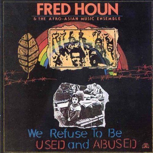 Fred Houn · We Refuse To Be Used And Abused (CD) (2015)