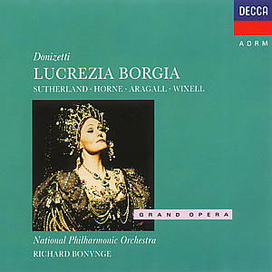 Donizetti: Lucrezia Borgia - Sutherland / Aragall / Horne - Music - POL - 0028942149724 - December 21, 2001