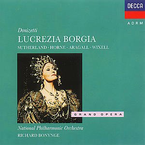 Donizetti: Lucrezia Borgia - Sutherland / Aragall / Horne - Musik - POL - 0028942149724 - 21. december 2001