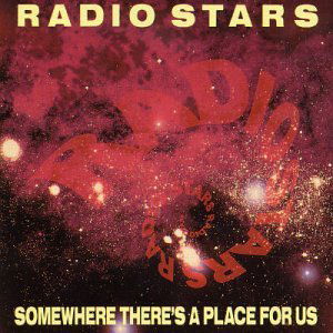 Cover for Radio Stars · Somewhere ThereS A Place For Us (CD) (1993)