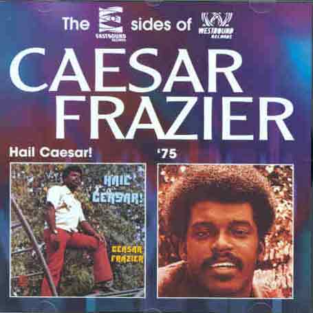 Hail Caesar / Caesar - Caesar Frazier - Musiikki - ACE RECORDS - 0029667704724 - maanantai 29. maaliskuuta 1999