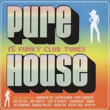 Cover for Various Artists · PURE HOUSE-Samantha Fox,Jody Watley,Londonbeat,Damae,Kerri Chandler... (CD)