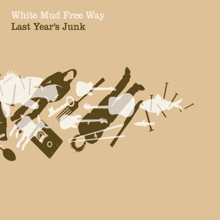Cover for White Mud Free Way · Last Year's Junk (CD) [Digipack] (2009)