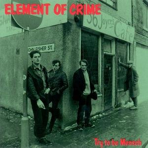 Cover for Element of Crime · Try to Be Mensch (CD) (1987)