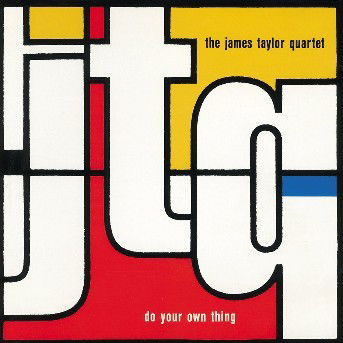 Do Your Own Thing - James -Quartet- Taylor - Music - URBAN - 0042284379724 - January 13, 2014