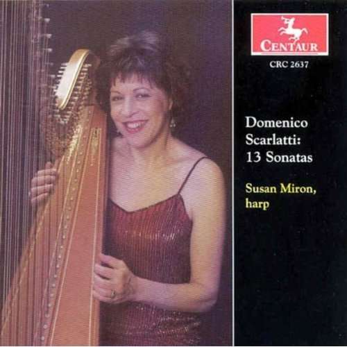 13 Sonatas Transcribed for Harp by Susan Miron - Scarlatti / Miron - Musik - Centaur - 0044747263724 - 29. Juli 2003