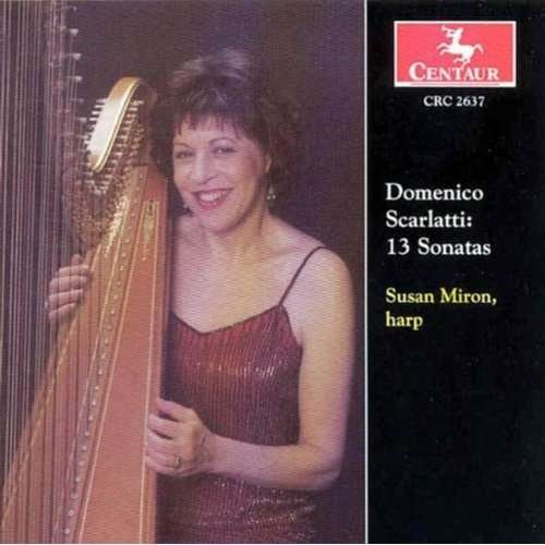 13 Sonatas Transcribed for Harp by Susan Miron - Scarlatti / Miron - Musiikki - Centaur - 0044747263724 - tiistai 29. heinäkuuta 2003