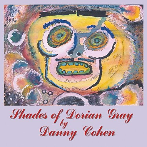 Cover for Danny Cohen · Shades of Dorian Gray (CD) (2007)