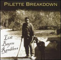 Cover for Lost Bayou Ramblers · Pilette Breakdown (CD) (2003)