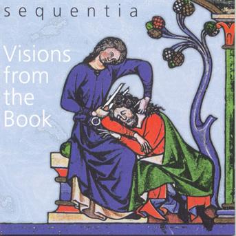 Visions from the Book - Sequentia - Musik - SONY/BMG - 0054727734724 - 26 februari 2008