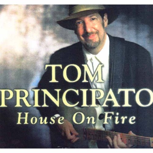 Cover for Tom Principato · House On Fire (CD) (2002)
