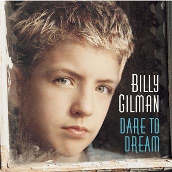 Cover for Billy Gilman · Billy Gilman - Dare To Dream (CD) (2020)