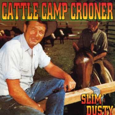 Cover for Slim Dusty · Cattle Camp Crooner (CD) (2004)