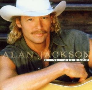 Cover for Alan Jackson · High Mileage (CD) (2000)