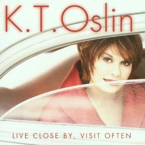Live Close By Visit Often - K.t. Oslin - Musiikki - Bna Entertainment - 0078636700724 - tiistai 19. kesäkuuta 2001