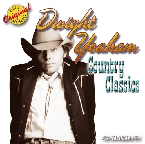 Country Classics - Dwight Yoakam - Musik - FLASHBACK - 0081227335724 - 30 juni 1990