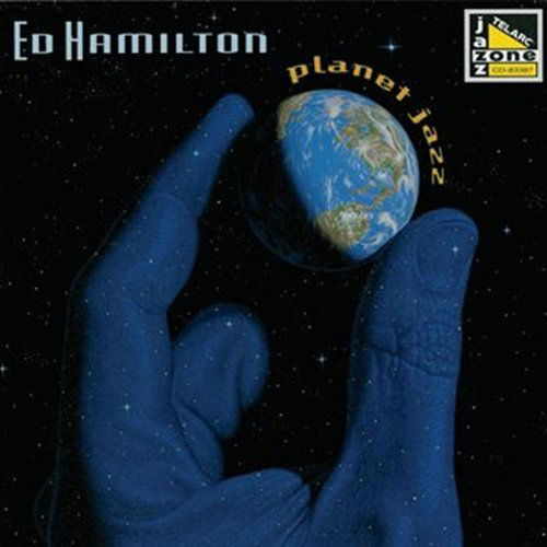 Planet Jazz - Hamilton Ed - Musiikki - Telarc - 0089408338724 - tiistai 27. helmikuuta 1996