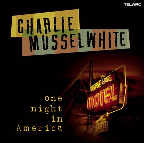 One Night in America - Musselwhite Charlie - Music - JAZZ - 0089408354724 - December 18, 2008