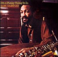 Cover for Hank Crawford · Funky Thing to Do (CD) (2005)