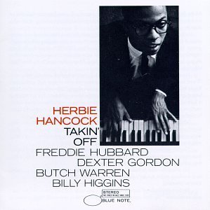Takin off - Herbie Hancock - Musik - Blue Note Records - 0094639275724 - 18. September 2007