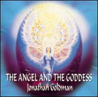 Angel & the Goddess - Jonathan Goldman - Musiikki - SPIRIT - 0099933440724 - tiistai 2. marraskuuta 2004