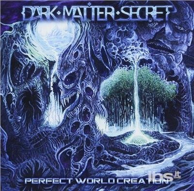 Cover for Dark Matter Secret · Perfect World Creation (CD) (2018)
