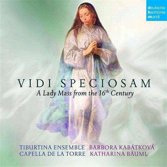 Cover for Capella De La Torre · Vidi Speciosam - a Lady Mass from the 16th Century (CD) (2018)