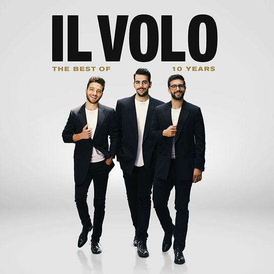 10 Years: the Best of - Il Volo - Música -  - 0190759969724 - 15 de novembro de 2019