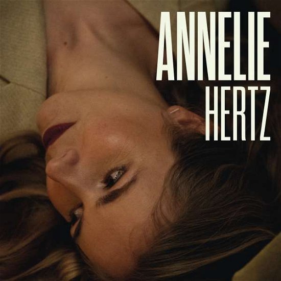 Hertz - Annelie - Musik - MASTERWORKS - 0194397596724 - 12. marts 2021