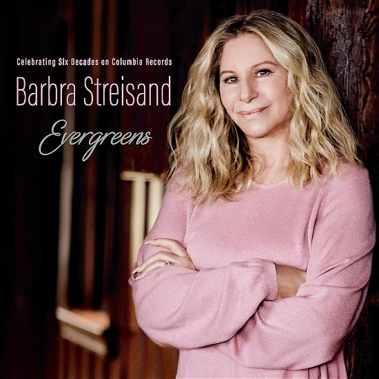Cover for Barbra Streisand · Evergreens Celebrating Six Decades On Columbia Records (CD) (2023)