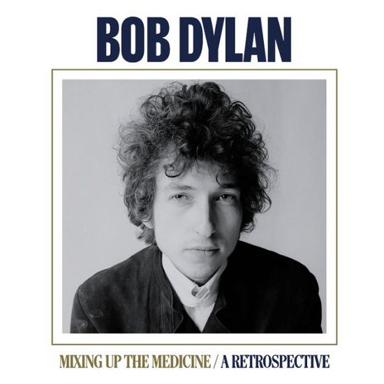 Cover for Bob Dylan · Mixing Up The Medicine / A Retrospective (CD) (2023)