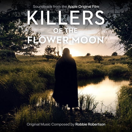 Killers of the Flower Moon (Soundtrack from the Apple Original Film) - Robbie Robertson - Music - CLASSICAL - 0196588552724 - November 10, 2023