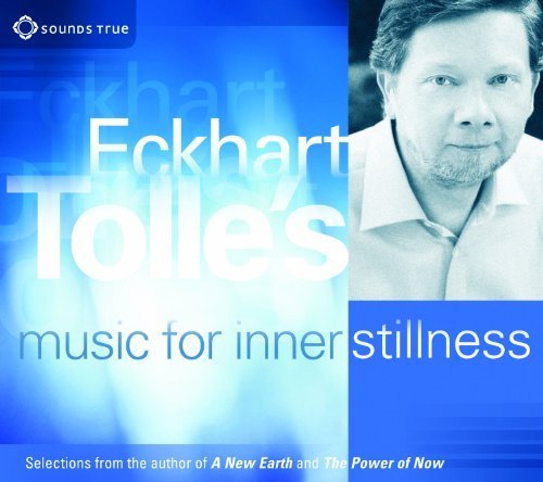 Eckhart Tolle's Music for Inner Stillness - Eckhart Tolle - Music - SOUNDS TRUE - 0600835238724 - January 24, 2012