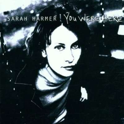 Cover for Sarah Harmer · You Were Here (CD) (2000)