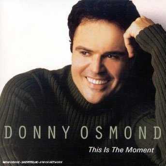 Cover for Donny Osmond · This Is The Moment (CD) (1901)