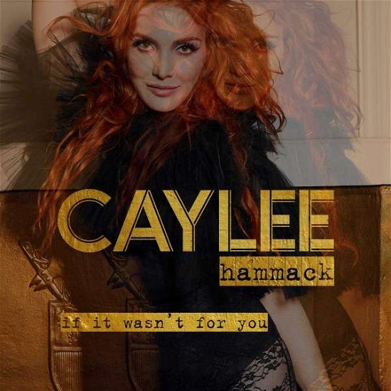 Caylee Hammack · If It Wasn't For You (CD) (2020)