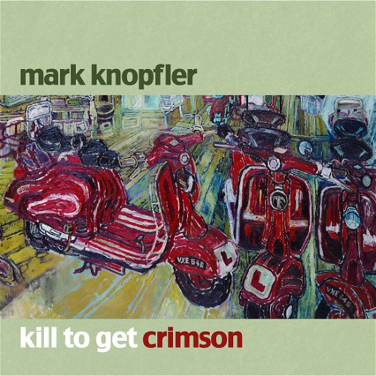 Cover for Mark Knopfler · Kill to Get Crimson (CD) [Eu edition] (2019)