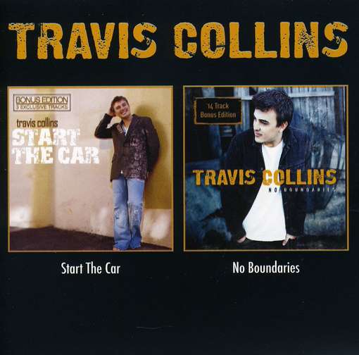 Travis Collins · Start the Car/no Boundaries (CD) (2011)