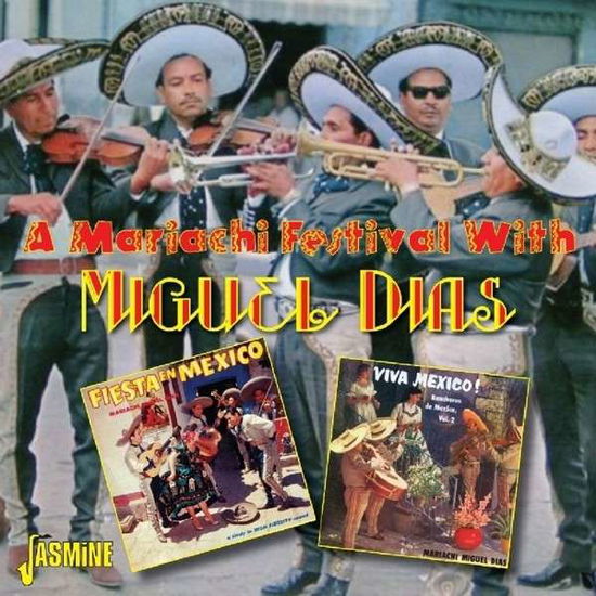 A Mariachi Festival With - Miguel Dias - Musik - JASMINE - 0604988091724 - 3. oktober 2014