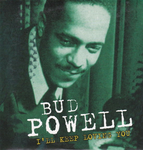 Cover for Powell Bud · I'll Keep Loving You (CD) (2001)