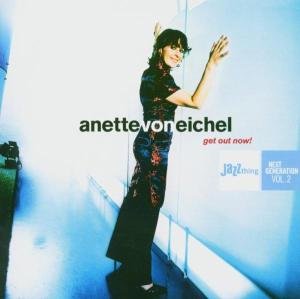 Cover for Anette Von Eichel · Get Out Now! (CD) (2004)