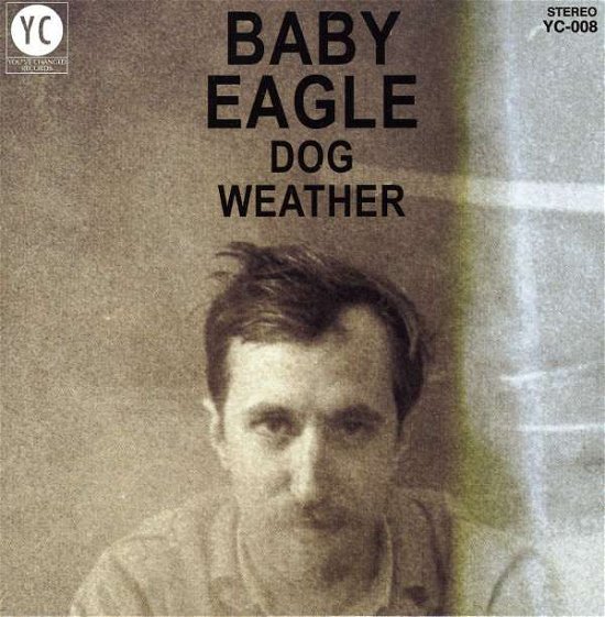 Cover for Baby Eagle · Dog Weather (CD) (2010)